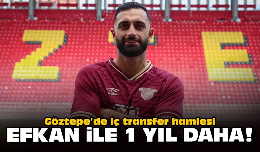 Göztepe'de iç transfer hamlesi: Efkan ile 1 yıl daha!