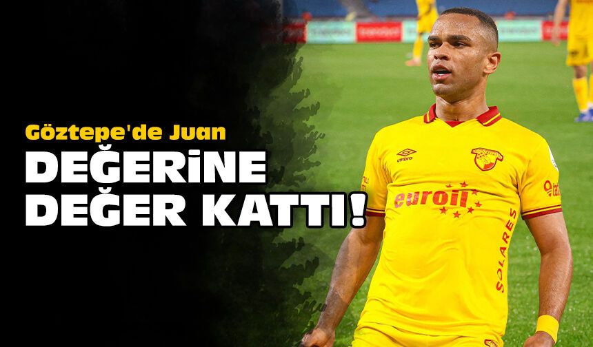 Göztepe'de Juan değerine değer kattı
