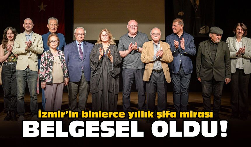 İzmir’in binlerce yıllık şifa mirası belgesel oldu
