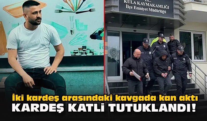 İki kardeş arasındaki kavgada kan aktı... Kardeş katili tutuklandı!