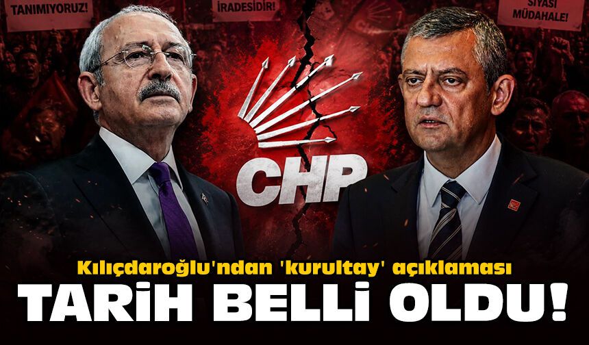 Kılıçdaroğlu'ndan 'kurultay' açıklaması: Tarih belli oldu!