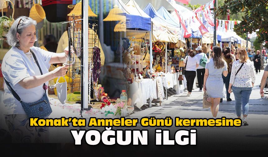 Konak’ta Anneler Günü kermesine yoğun ilgi