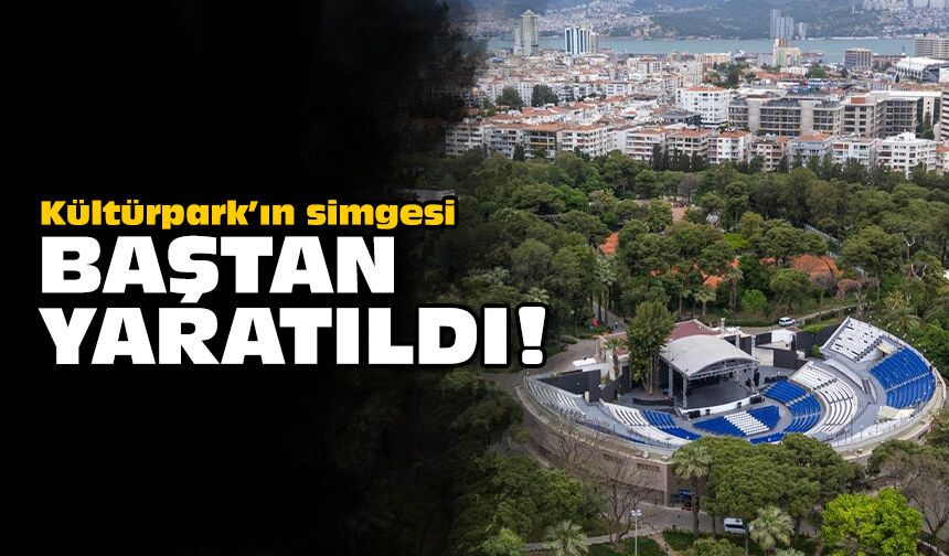 Kültürpark’ın simgesi baştan yaratıldı