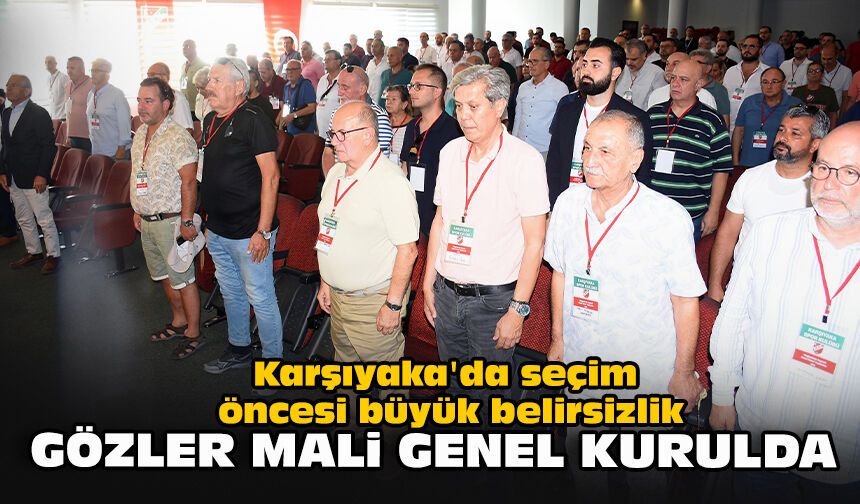 Karşıyaka'da seçim öncesi büyük belirsizlik: Gözler mali genel kurulda