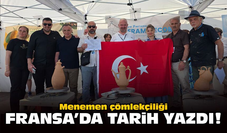 Menemen çömlekçiliği Fransa’da tarih yazdı