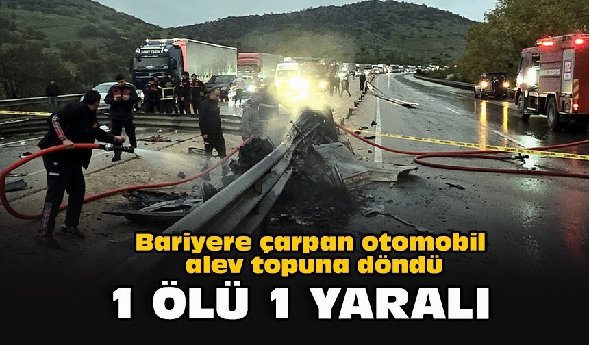 Bariyere çarpan otomobil alev topuna döndü... 1 ölü, 1 yaralı