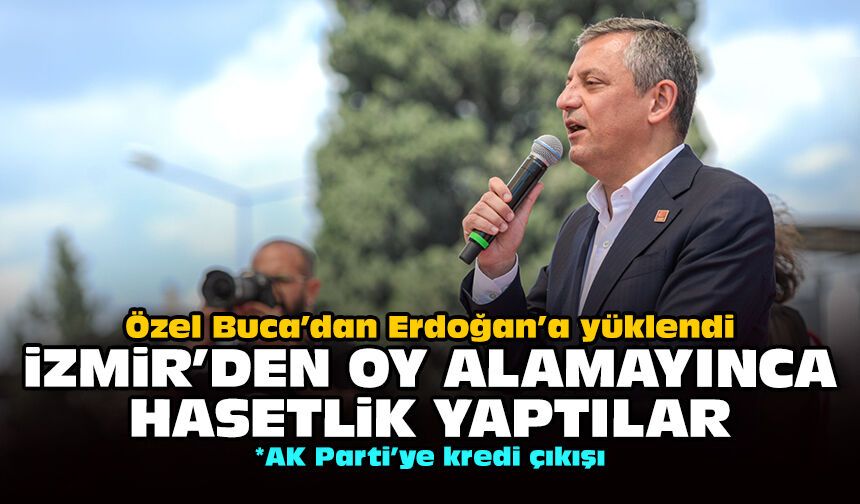 Özel Buca’dan Erdoğan’a yüklendi: İzmir’den oy alamayınca hasetlik yaptılar
