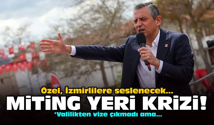 Özel, İzmirlilere seslenecek: Miting yeri krizine, çelenk koymalı formül!