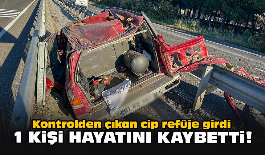Kontrolden çıkan cip refüje girdi... 1 kişi hayatını kaybetti!