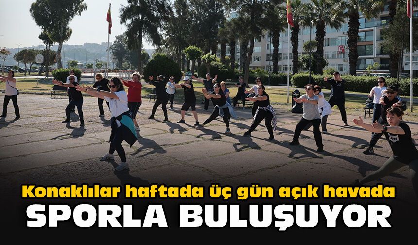 Konaklılar haftada üç gün açık havada sporla buluşuyor