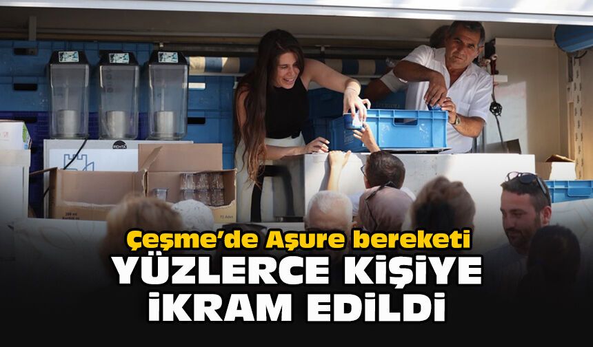 Çeşme’de Aşure bereketi: Yüzlerce kişiye ikram edildi
