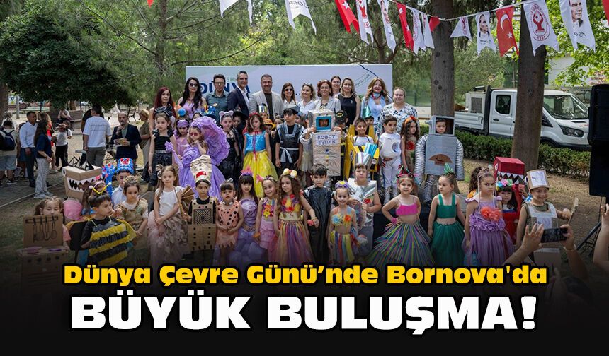 Dünya Çevre Günü’nde Bornova'da büyük buluşma!