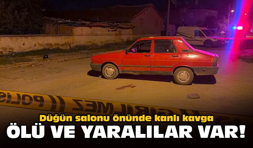 Düğün salonu önünde kanlı kavga: Ölü ve yaralılar var!