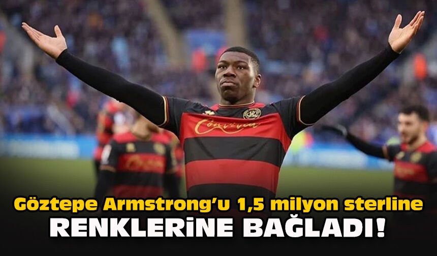 Göztepe Armstrong’u 1,5 milyon sterline renklerine bağladı!