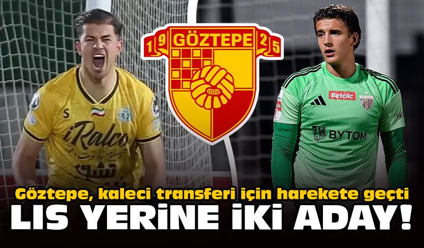Göztepe, kaleci transferi için harekete geçti: Lis yerine iki aday!