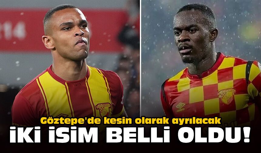 Göztepe'de kesin olarak ayrılacak iki isim belli oldu