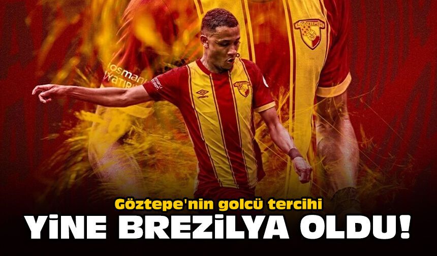 Göztepe'nin golcü tercihi yine Brezilya oldu
