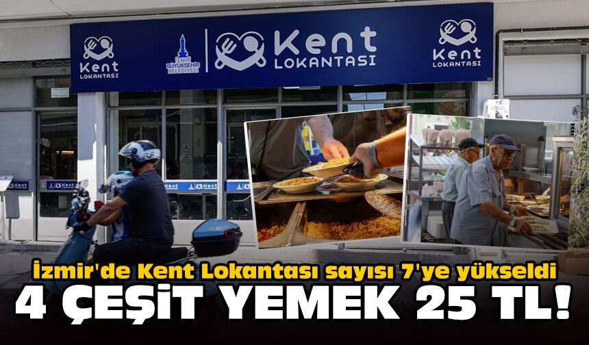 İzmir'de Kent Lokantası sayısı 7'ye yükseldi: 4 çeşit yemek 25 TL!