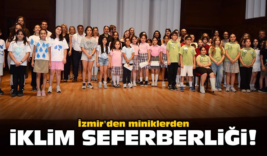 İzmir'den miniklerden iklim seferberliği