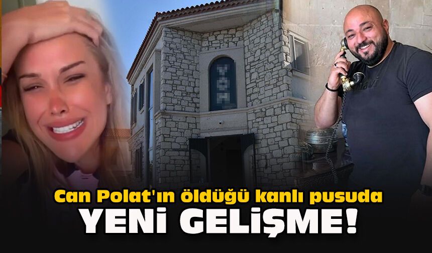 Can Polat'ın öldüğü kanlı pusuda yeni gelişme!