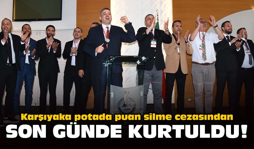 Karşıyaka potada puan silme cezasından son günde kurtuldu!