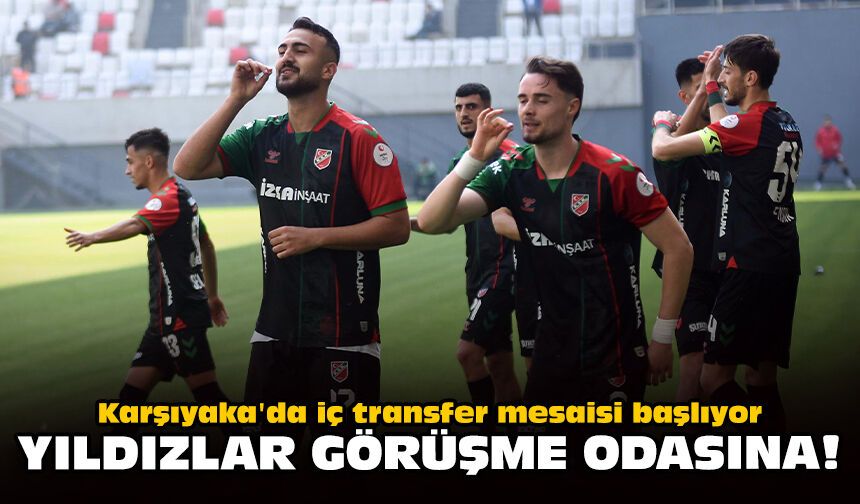 Karşıyaka'da iç transfer mesaisi başlıyor: Yıldızlar görüşme odasına!