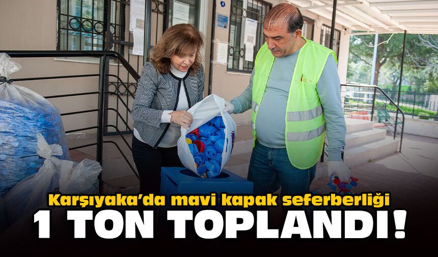 Karşıyaka’da mavi kapak seferberliği: 1 ton toplandı!