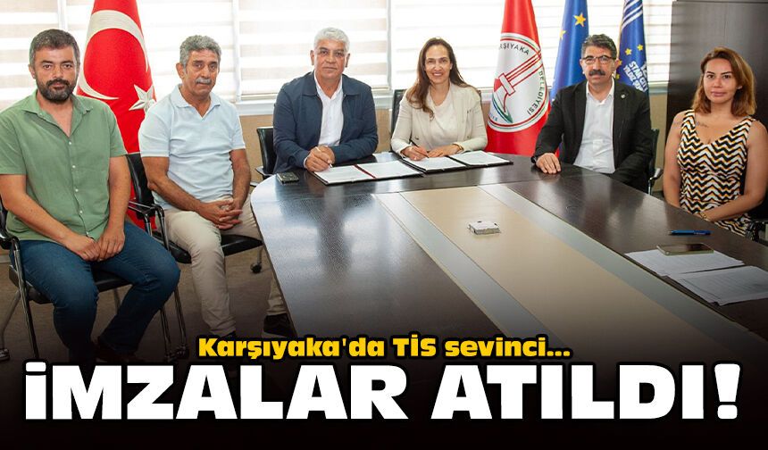 Karşıyaka'da TİS sevinci: İmzalar atıldı!