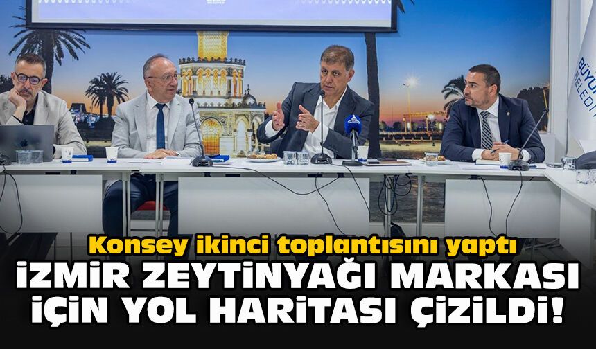 Konsey ikinci toplantısını yaptı: "İzmir Zeytinyağı" markası için yol haritası çizildi!