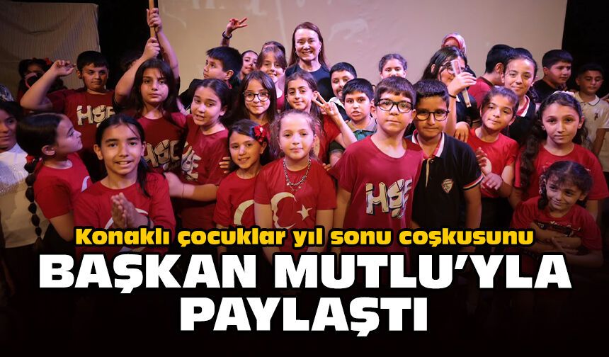 Konaklı çocuklar yıl sonu coşkusunu Başkan Mutlu’yla paylaştı