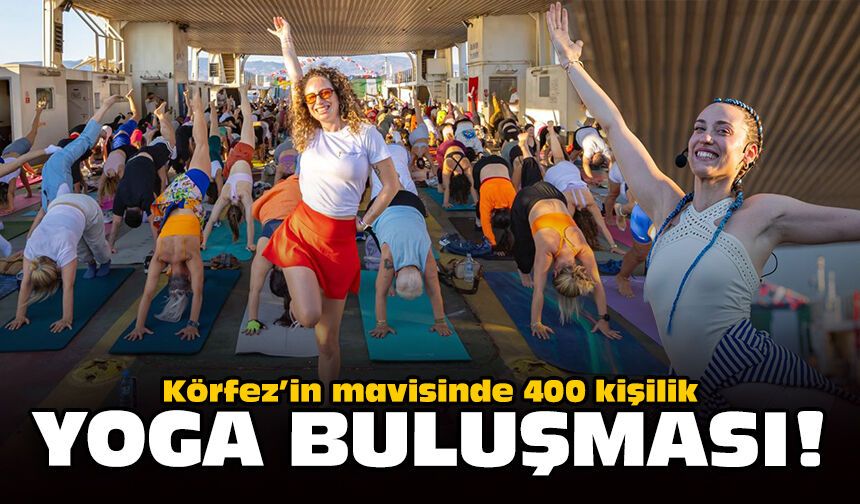 Körfez’in mavisinde 400 kişilik yoga buluşması