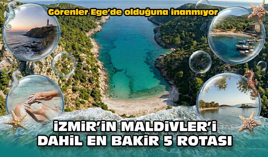Görenler Ege’de olduğuna inanmıyor: İzmir’in Maldivler’i dahil en bakir 5 rotası