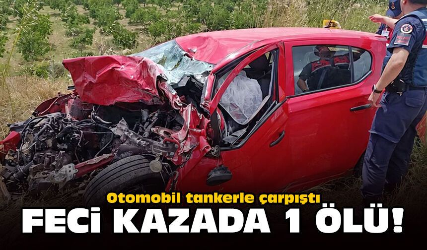 Otomobil tankerle çarpıştı: Feci kazada 1 ölü!