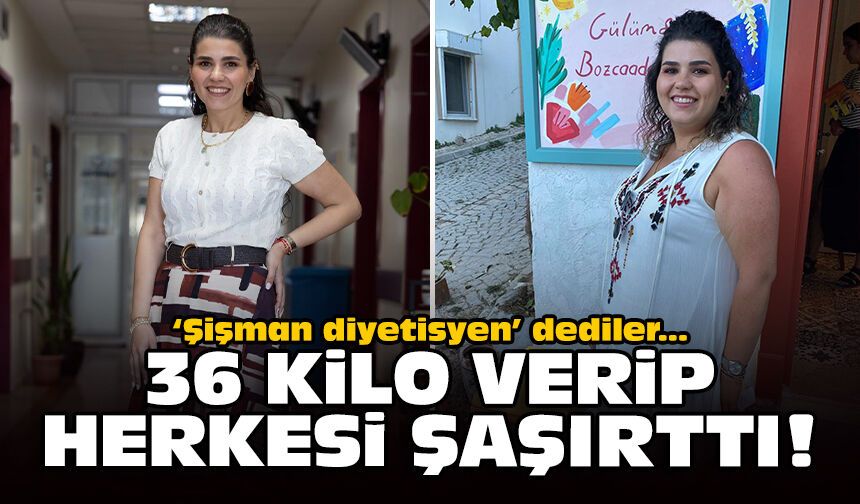 ‘Şişman diyetisyen’ dediler: 36 kilo verip herkesi şaşırttı