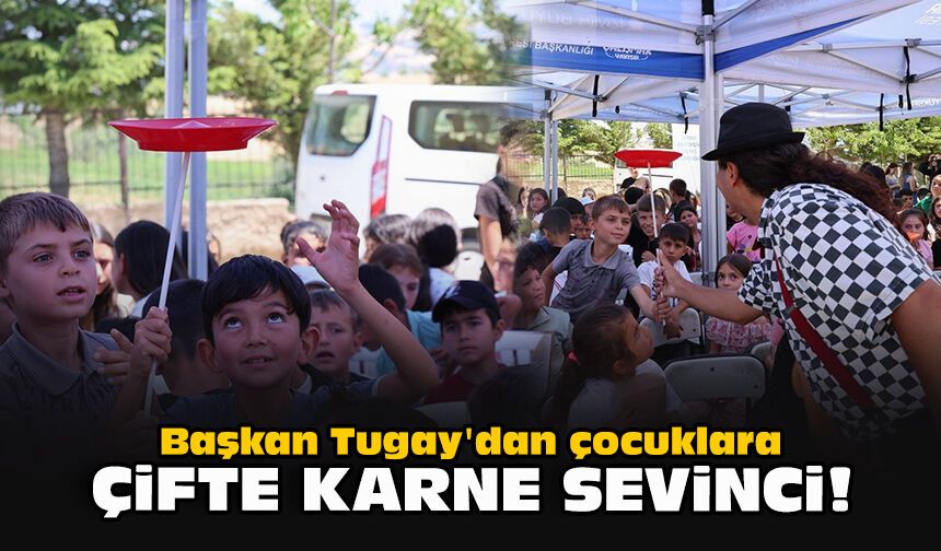 Başkan Tugay'dan çocuklara çifte karne sevinci!