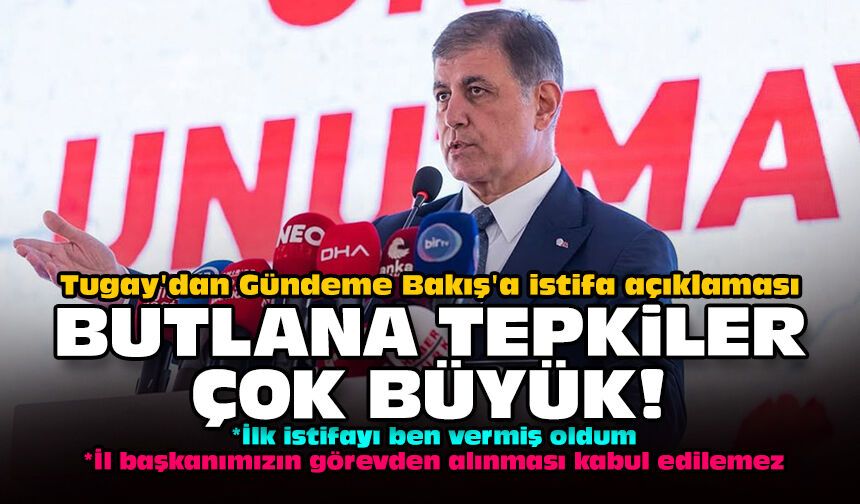 Tugay'dan Gündeme Bakış'a istifa açıklaması: Butlana tepkiler çok büyük!