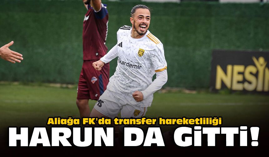 Aliağa FK'da transfer hareketliliği: Harun da gitti!
