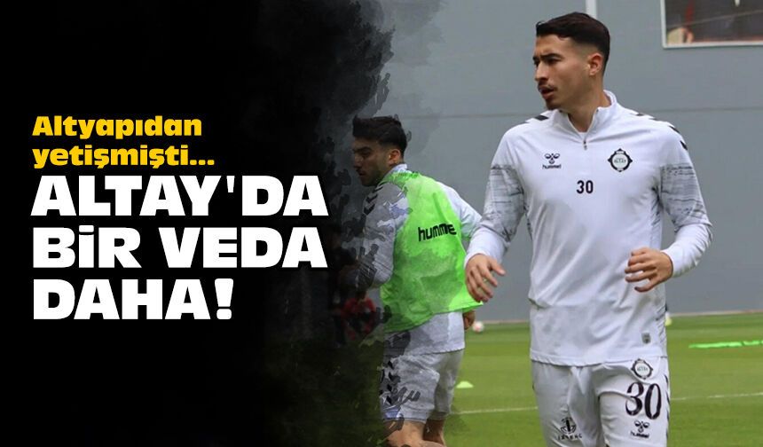 Altyapıdan yetişmişti: Altay'da bir veda daha!