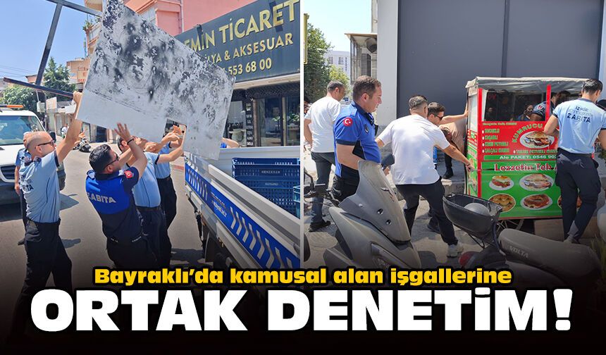 Bayraklı’da kamusal alan işgallerine ortak denetim