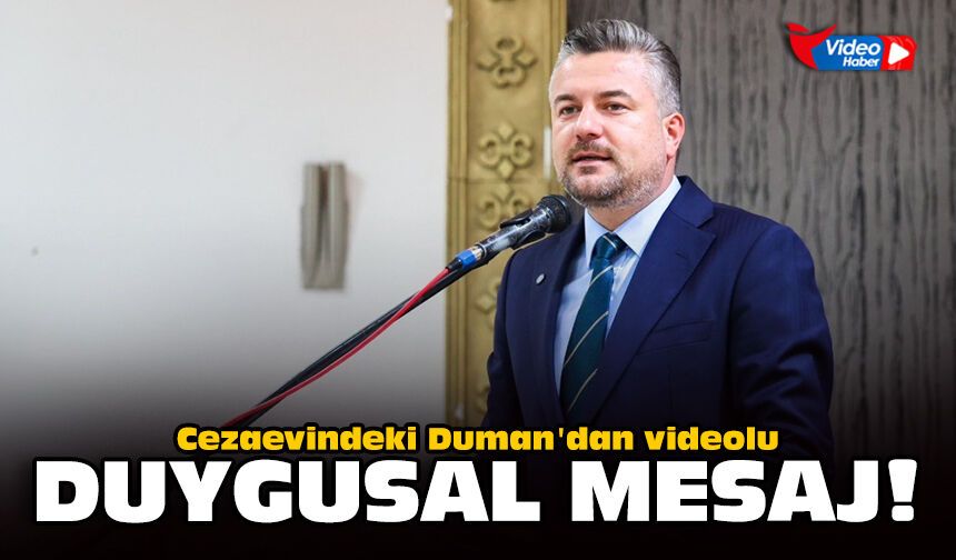 Cezaevindeki Duman'dan videolu duygusal mesaj!