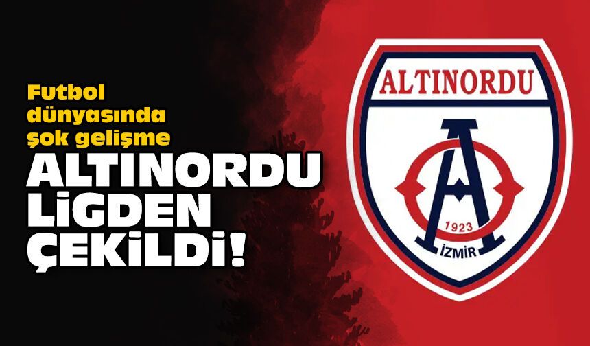 Futbol dünyasında şok gelişme: Altınordu ligden çekildi!