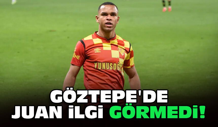 Göztepe'de Juan ilgi görmedi!