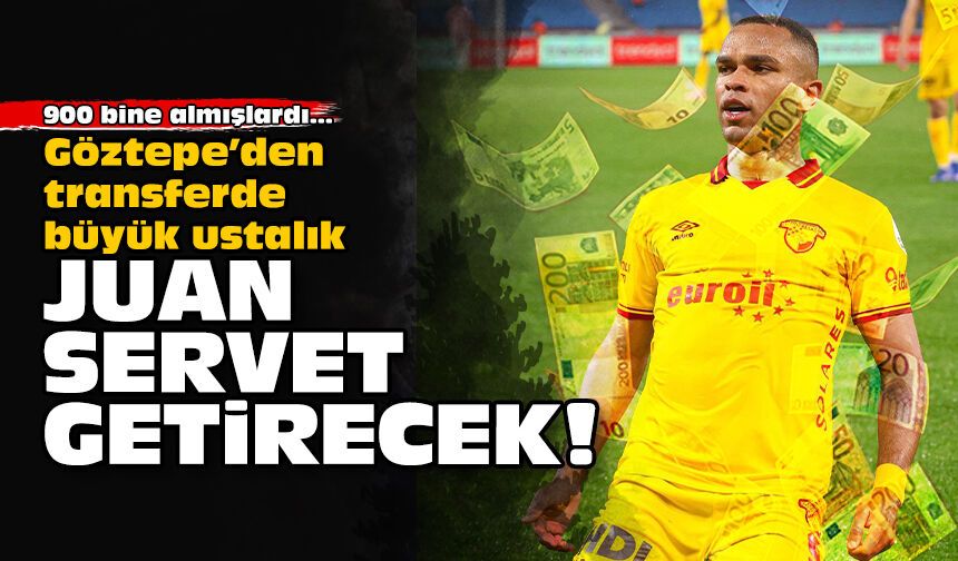 Göztepe'den transferde büyük ustalık: Juan servet getirecek!