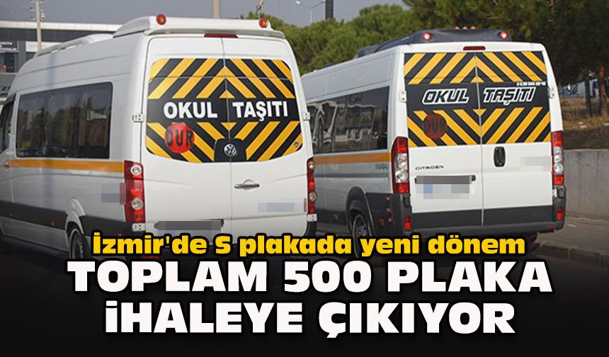 İzmir'de S plakada yeni dönem: Toplam 500 plaka ihaleye çıkıyor