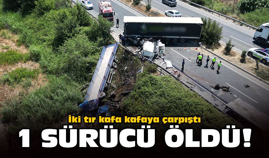 İki tır kafa kafaya çarpıştı: Bir sürücü öldü!