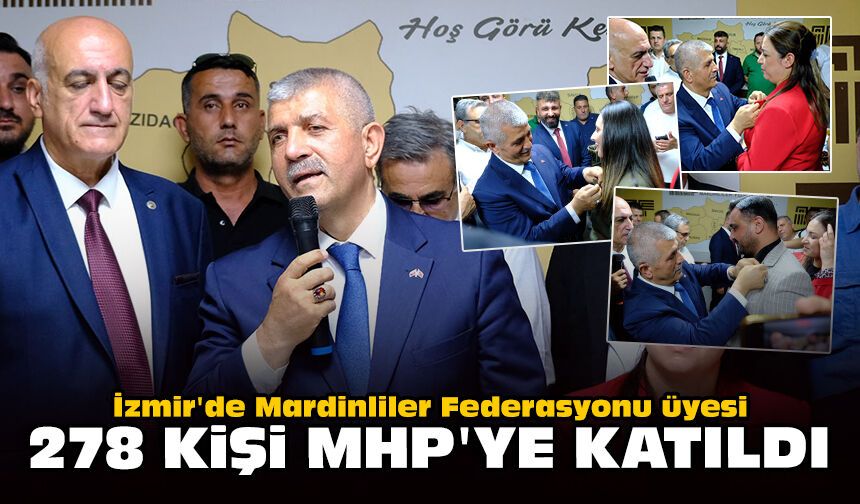 İzmir'de Mardinliler Federasyonu üyesi 278 kişi MHP'ye katıldı