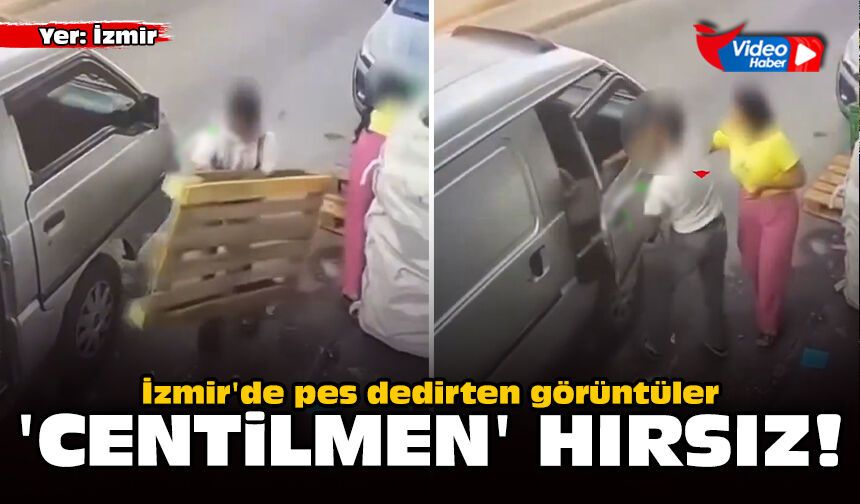 İzmir'de pes dedirten görüntüler: 'Centilmen' hırsız!