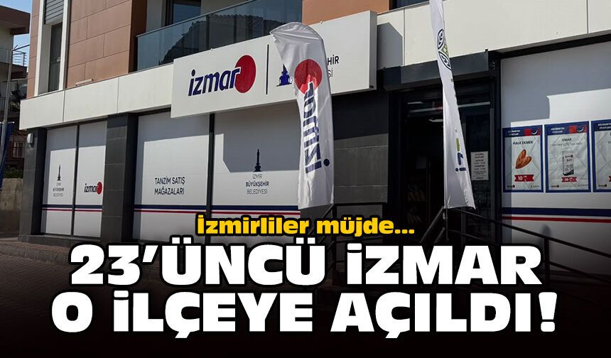İzmirliler müjde: 23'üncü İZMAR o ilçeye açıldı!