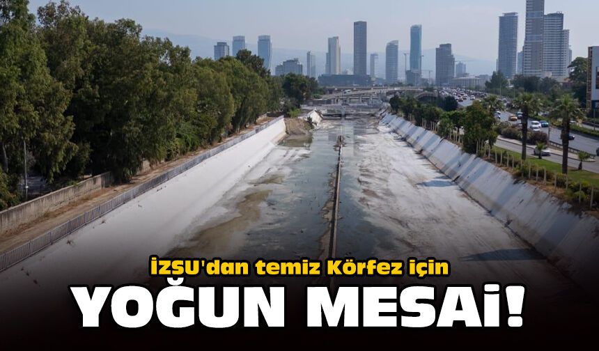 İZSU'dan temiz Körfez için yoğun mesai!
