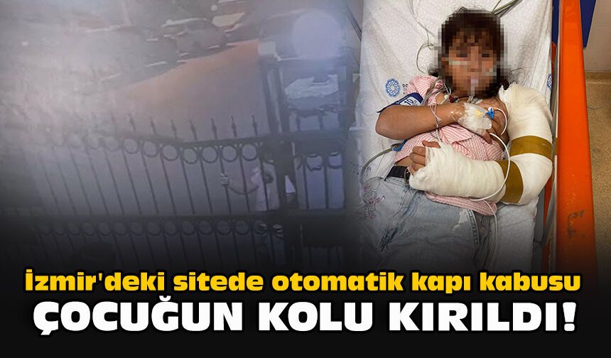 İzmir'deki sitede otomatik kapı kabusu... Çocuğun kolu kırıldı!